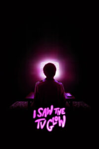 Poster do filme I Saw the TV Glow, dirigido por Jane Schoenbrun.