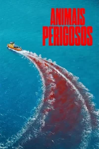 Pôster do filme Animais Perigosos